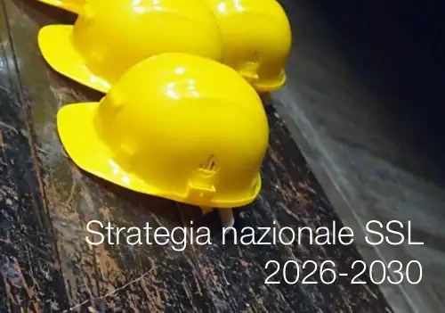 Strategia nazionale Salute e sicurezza sul lavoro 2026-2030